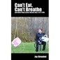 Can't Eat, Can't Breathe and Other Ways Cystic Fibrosis Has F#$%*d Me - Paperback