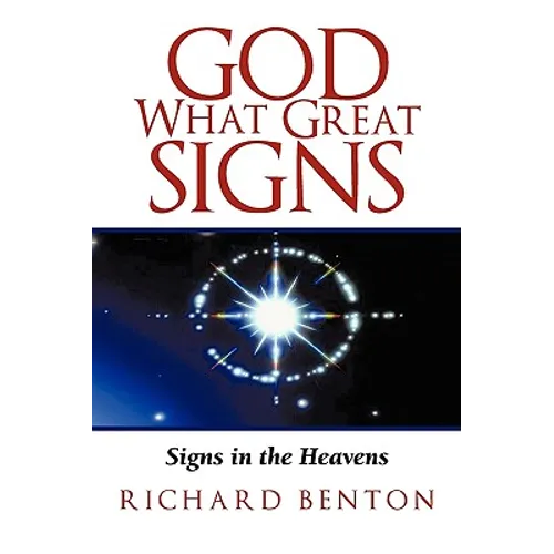 God What Great Signs: Signs in the Heavens - Paperback