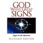 God What Great Signs: Signs in the Heavens - Paperback