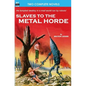 Slaves to the Metal Horde & Hunters out of Time - Paperback