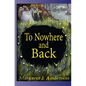 To Nowhere and Back - Paperback