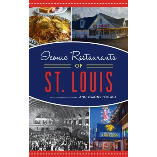 Iconic Restaurants of St. Louis - Hardcover
