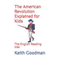 The American Revolution Explained for Kids: The English Reading tree - Paperback