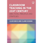 Classroom Teaching in the 21st Century: Directions, Principles and Strategies - Paperback