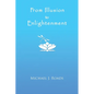 From Illusion to Enlightenment - Paperback