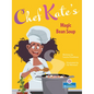 Chef Kate's Magic Bean Soup - Library Binding