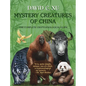 Mystery Creatures of China: The Complete Cryptozoological Guide - Hardcover