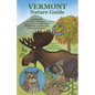 Vermont Nature Guide: A field guide to birds, mammals, trees, insects, wildflowers, amphibians, reptiles, and where to find them - Paperback