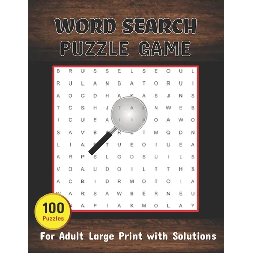 Word Search Puzzle Game 100 Puzzles Book For Adult Large Print With Solutions: Word Search Book for Adults, Teens 100 Puzzles with Solutions Cleverly - Paperback