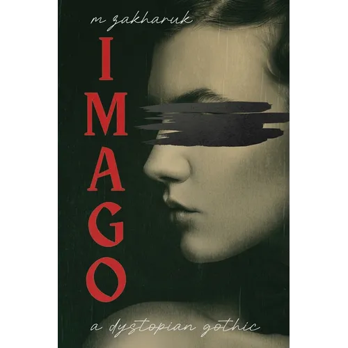 Imago: A Dystopian Gothic - Paperback