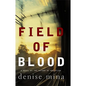 Field of Blood - Hardcover