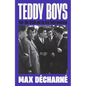Teddy Boys: Post-War Britain and the First Youth Revolution - Paperback