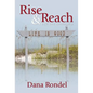 Rise & Reach: Life and Leadership - Hardcover