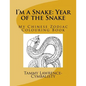 I'm a Snake: Year of the Snake: My Chinese Zodiac Colouring Book - Paperback