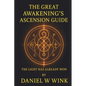 The Great Awakening's Ascension Guide: The Light Has Already Won - Paperback