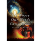 It's Where Our Words Come From! - Paperback