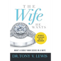 The Wife He Wants: What A Godly Man Seeks In A Wife - Paperback