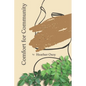 Comfort for Community - Paperback