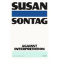 Against Interpretation: And Other Essays - Paperback