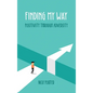 Finding My Way: Positivity Through Adversity - Hardcover