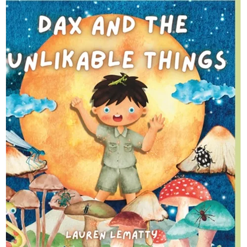 Dax and the Unlikable Things - Hardcover