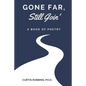 Gone Far, Still Goin': A Book of Poetry - Paperback