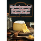 The Fundamentals of Cheese Making: 93 Foolproof Recipes - Paperback