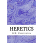 Heretics: (G.K. Chesterton Classics Collection) - Paperback