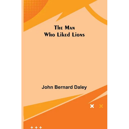 The Man Who Liked Lions - Paperback
