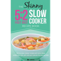 The Skinny 5:2 Diet Slow Cooker Recipe Book: Slow Cooker Recipe and Menu Ideas Under 100, 200, 300 and 400 Calories for Your 5:2 Diet - Paperback