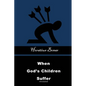 When God's Children Suffer: Annotated - Paperback
