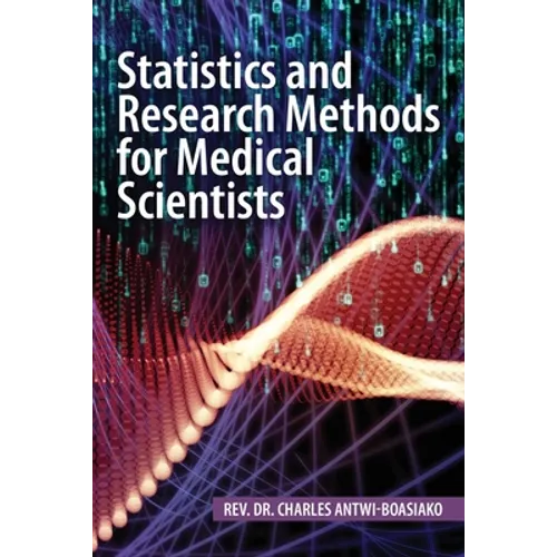 Statistics and Research Methods for Medical Scientists - Paperback