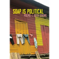 Soap Is Political - Paperback