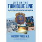 Life on the Thin Blue Line: Tales of the NYPD Executive Chief Surgeon - Hardcover