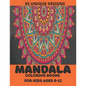 mandala coloring book for kids ages 8-12: ver 55 Mandalas For Calming Children Down, Stress Free Relaxation - Paperback