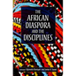 The African Diaspora and the Disciplines - Paperback