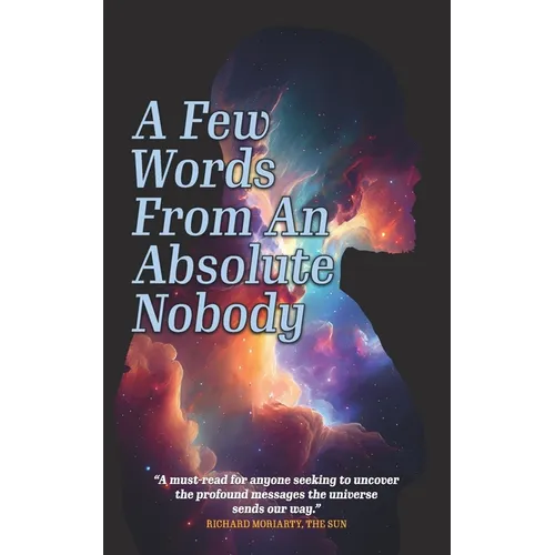 A Few Words From An Absolute Nobody - Paperback