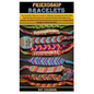 Friendship Bracelets: The Complete Beginners Guide To Making Friendship Bracelets With Step-By-Step Instructions For Colorful Knotted Embroi - Paperback