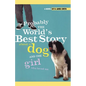 Probably the World's Best Story about a Dog and Th - Paperback