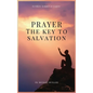 Prayer - The Key to Salvation: Easy to Read Layout - Hardcover