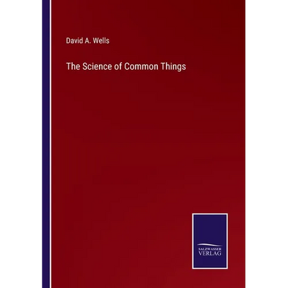 The Science of Common Things - Paperback