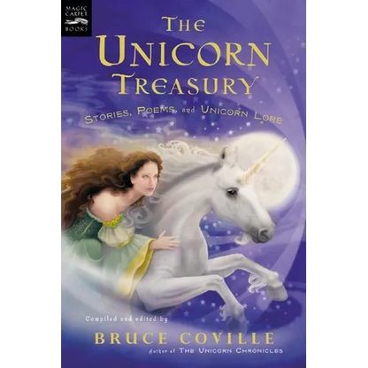 The Unicorn Treasury: Stories, Poems, and Unicorn Lore - Paperback
