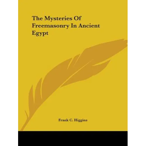 The Mysteries of Freemasonry in Ancient Egypt - Paperback