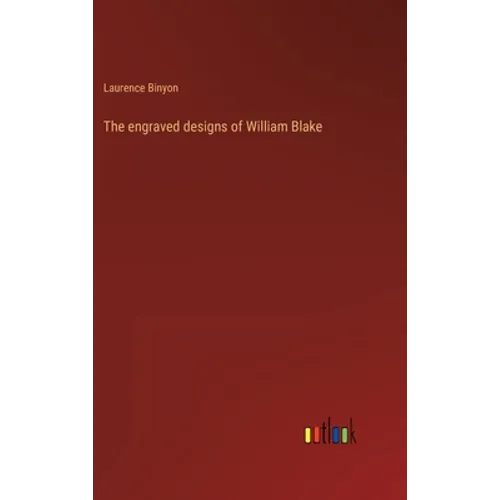 The engraved designs of William Blake - Hardcover