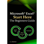 Microsoft Excel Start Here The Beginners Guide - Paperback