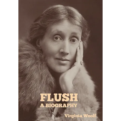 Flush: A Biography - Hardcover