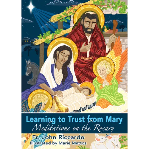 Learning to Trust from Mary: Meditations on the Rosary - Paperback