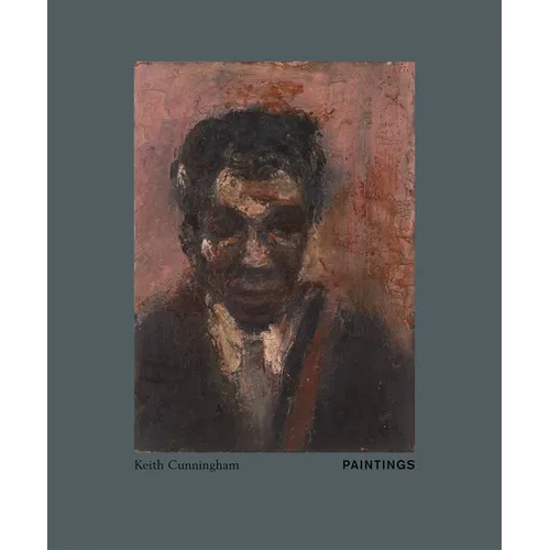 Keith Cunningham: Paintings - Hardcover
