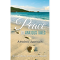 Peace in Anxious Times: A Holistic Approach - Paperback