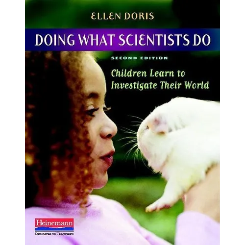 Doing What Scientists Do: Children Learn to Investigate Their World - Paperback